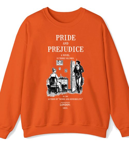 Pride And Prejudice A Novel In Three Volumes Teacher Sweatshirt