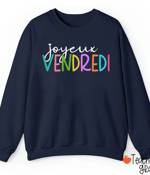 Joyeux Vendredi French Teacher Sweatshirt