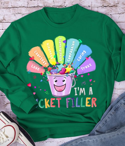 I'm A Bucket Filler Long Sleeve T-Shirt