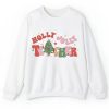 Holly Jolly Teacher Sweatshirt