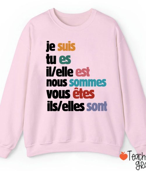 Je Suis Tu Es French Teacher Sweatshirt