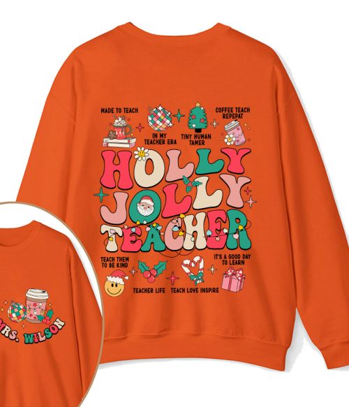 Personalized Name Holy Jolly Teacher Two Sided Sweatshirt