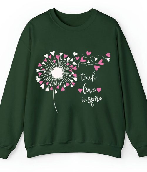 Teach Love And Inspire Dandelion Teacher Sweatshirt