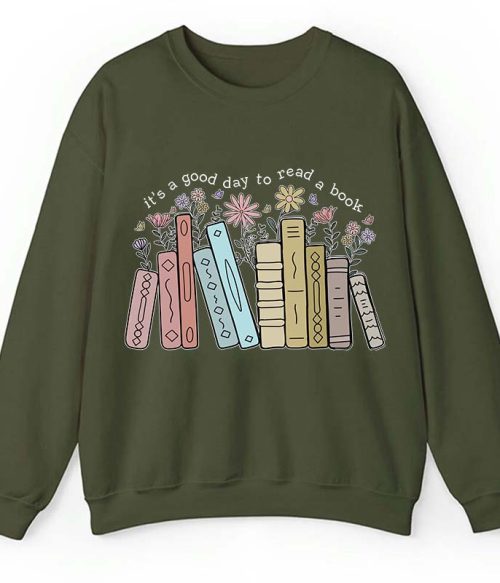 It's A Good Day To Read A Book Teacher Sweatshirt