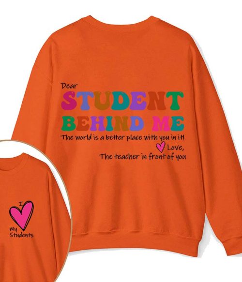 I Love My Students Teacher Two Sided Sweatshirt
