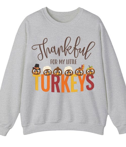 Thankful For My Little Turkeys Teacher Sweatshirt