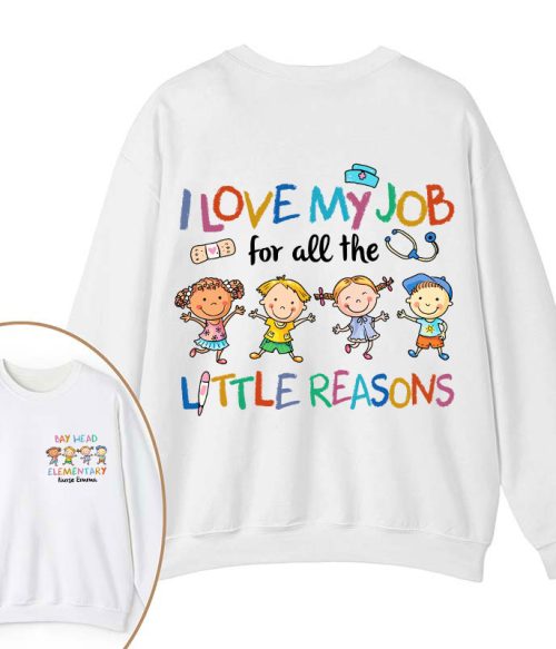 Personalized Name I Love My Job For All The Little Reasons Two Sided Sweatshirt