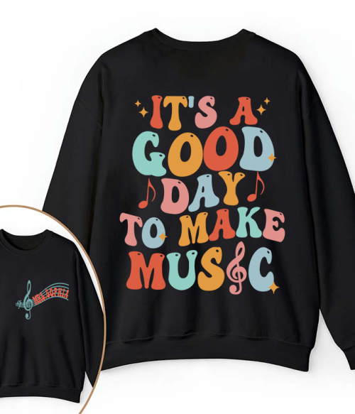 Personalized It's A Good Day To Make Music Two Sided Teacher Sweatshirt