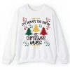 It's Never Too Early For Christmas Music Teacher T-Shirt Sweatshirt