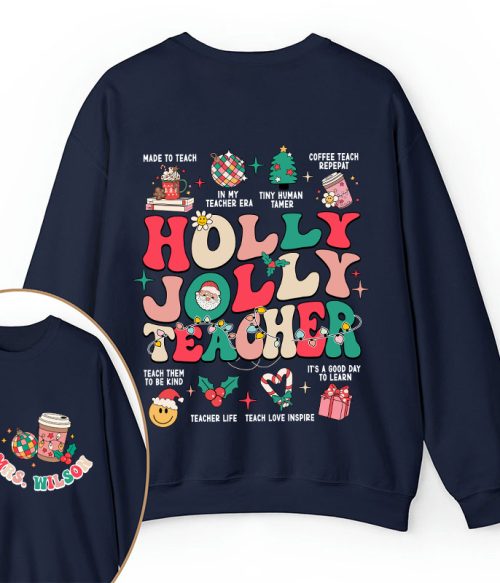 Personalized Name Holy Jolly Teacher Two Sided Sweatshirt