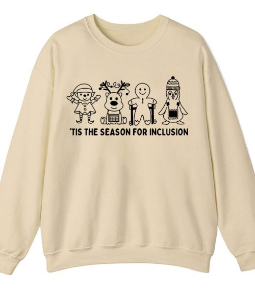 Tis The Season For Inclusion Teacher Sweatshirt