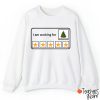 I Am Working For Christmas Break Teacherr Sweatshirt