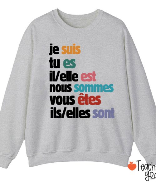 Je Suis Tu Es French Teacher Sweatshirt