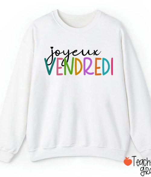 Joyeux Vendredi French Teacher Sweatshirt