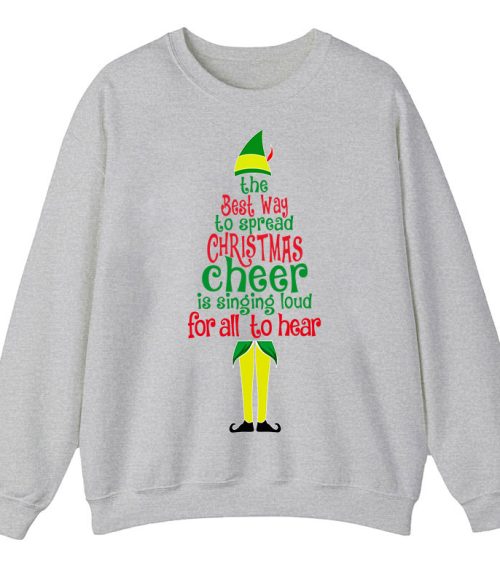 The Best Way To Spread Christmas Cheer Is Singing Loud For All To Hear Teacher Sweatshirt
