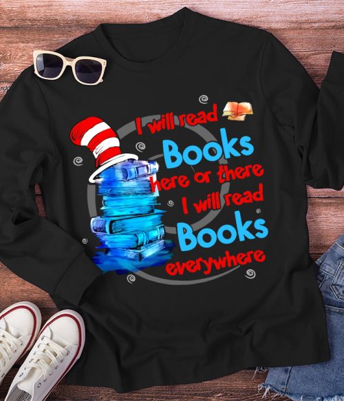I Will Read Books Everywhere Teacher Long Sleeve T-Shirt