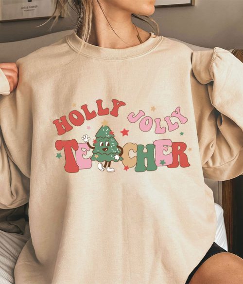 Holly Jolly Teacher Sweatshirt