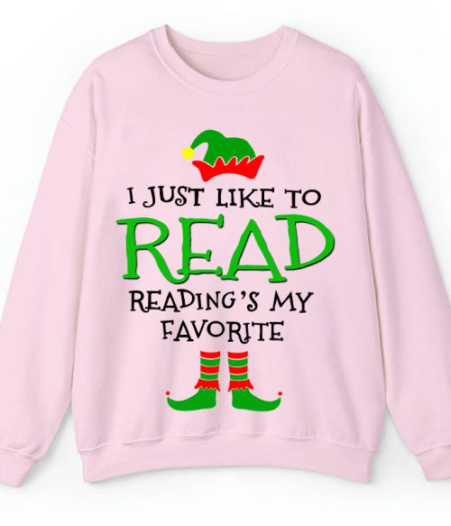 I Just Like Read Reading's My Favorite Teacher Sweatshirt