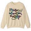 Music Education Matters Teacher Sweatshirt