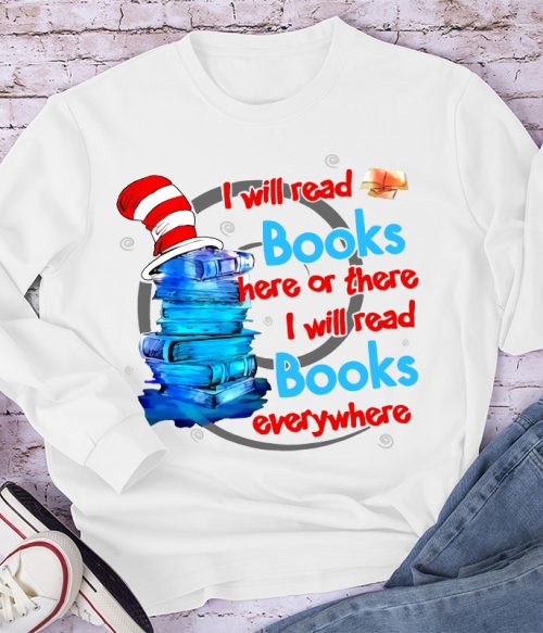 I Will Read Books Everywhere Teacher Long Sleeve T-Shirt
