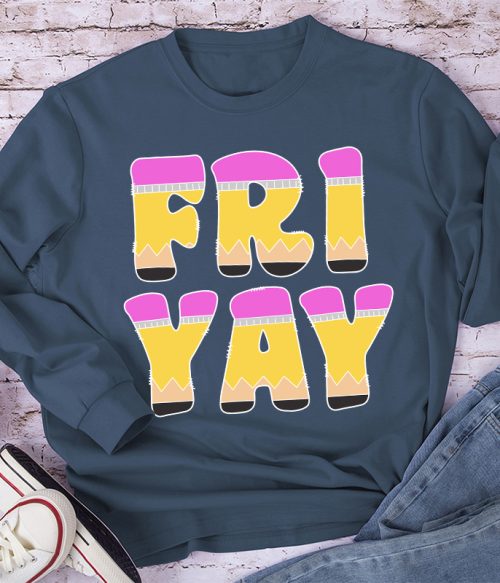 Happy Friyay Pencil Teacher Long Sleeve T-Shirt