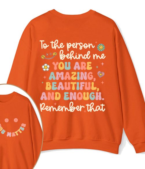 Remember That You Matter Teacher Two Sided Sweatshirt