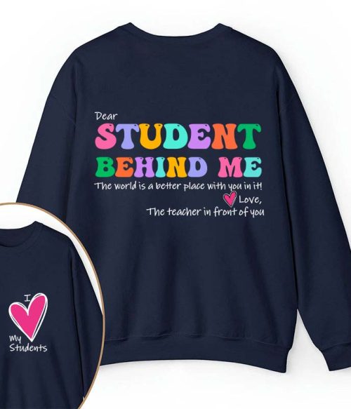 I Love My Students Teacher Two Sided Sweatshirt