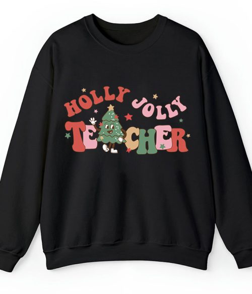 Holly Jolly Teacher Sweatshirt