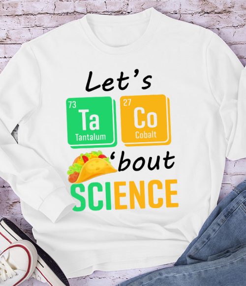 Let's Talk About Science Long Sleeve T-Shirt