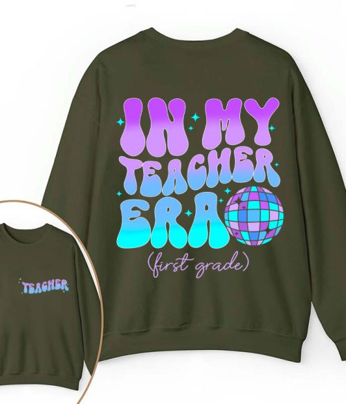 Personalized Grade In My Teacher Era Teacher Two Sided Sweatshirt