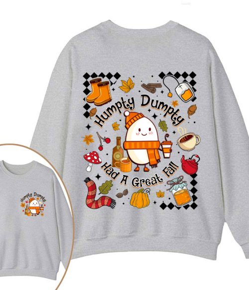 Humpty Dumpty Had A Great Fall Teacher Two Sided Sweatshirt