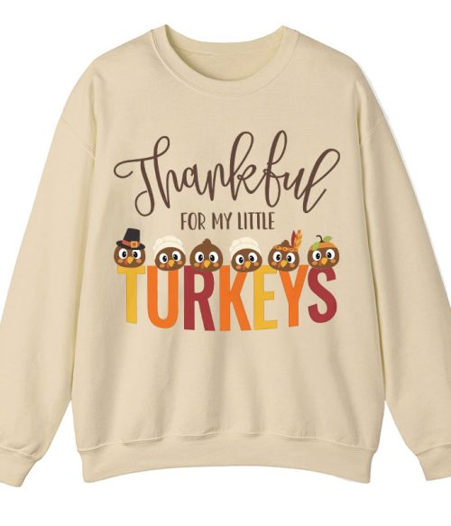 Thankful For My Little Turkeys Teacher Sweatshirt