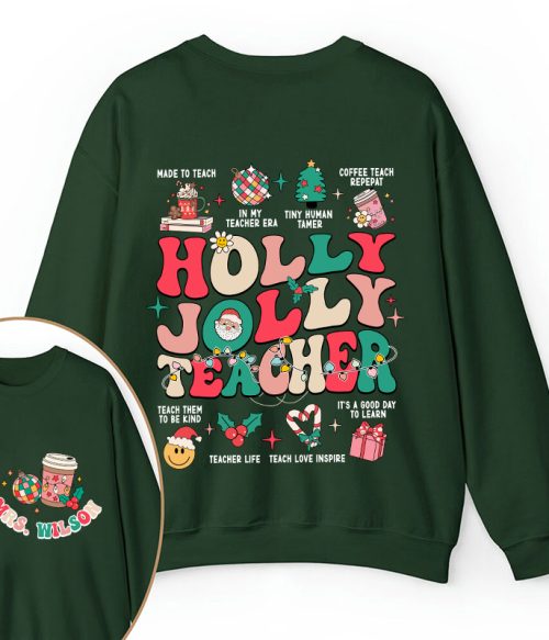Personalized Name Holy Jolly Teacher Two Sided Sweatshirt
