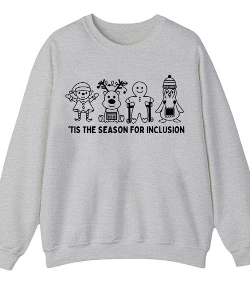 Tis The Season For Inclusion Teacher Sweatshirt