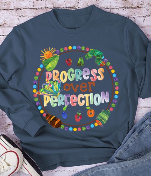 Progress Over Perfection Caterpillar Teacher Long Sleeve T-Shirt