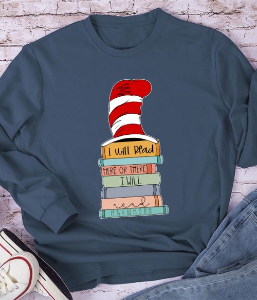 I Will Read Here Or There Long Sleeve T-Shirt