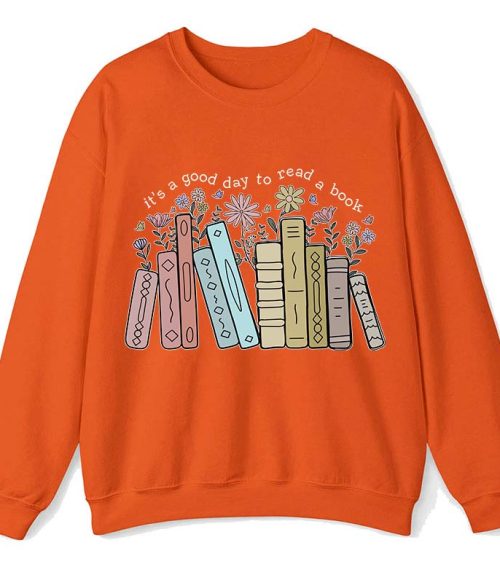 It's A Good Day To Read A Book Teacher Sweatshirt