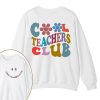Cool Teachers Club Teacher Two Sided Sweatshirt