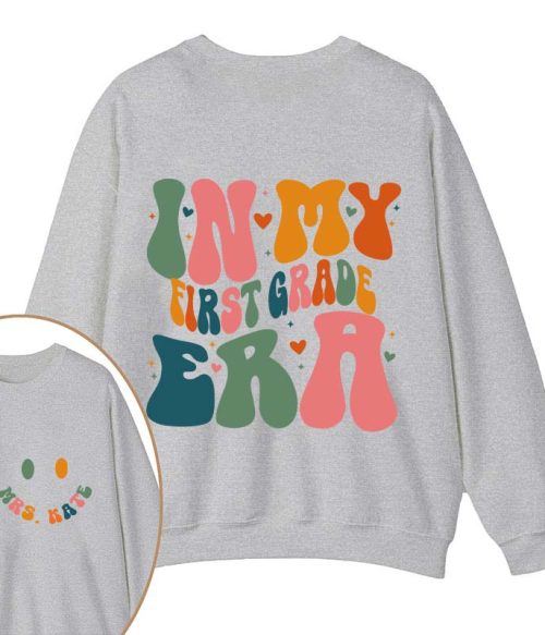 Personalized Name And Grade In My Era Teacher Two Sided Sweatshirt