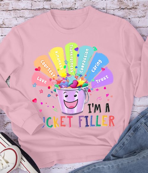 I'm A Bucket Filler Long Sleeve T-Shirt
