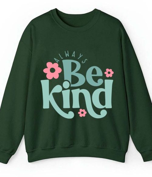 Always Be Kind Teacher Sweatshirt