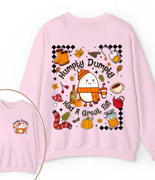 Humpty Dumpty Had A Great Fall Teacher Two Sided Sweatshirt