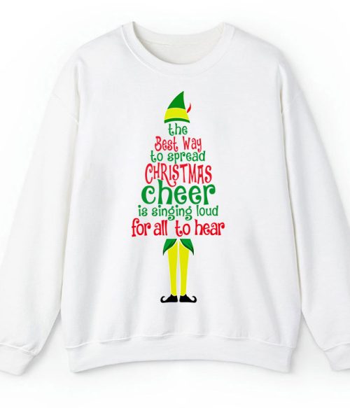 The Best Way To Spread Christmas Cheer Is Singing Loud For All To Hear Teacher Sweatshirt