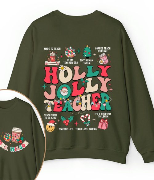 Personalized Name Holy Jolly Teacher Two Sided Sweatshirt