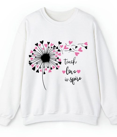 Teach Love And Inspire Dandelion Teacher Sweatshirt