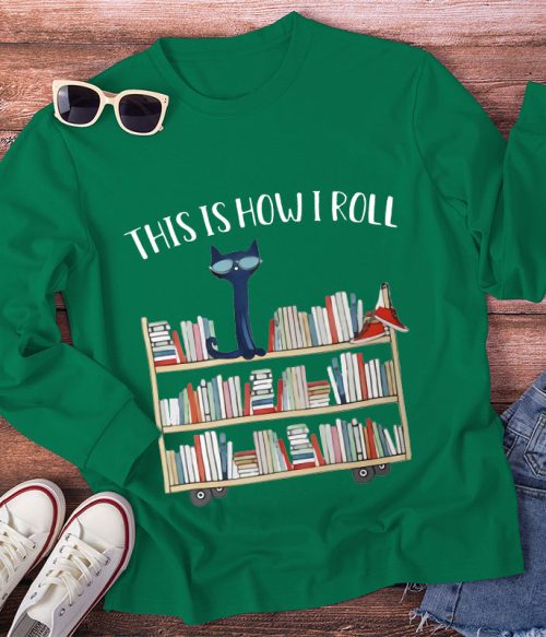 This Is How I Roll Long Sleeve T-Shirt