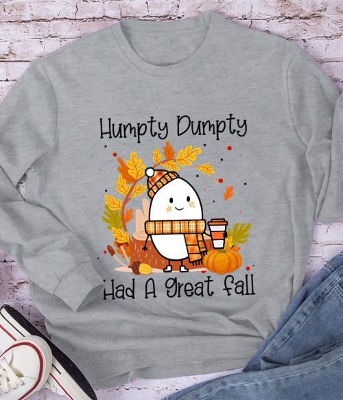 Humpty Dumpty Had A Nice Fall Teacher Long Sleeve T-Shirt