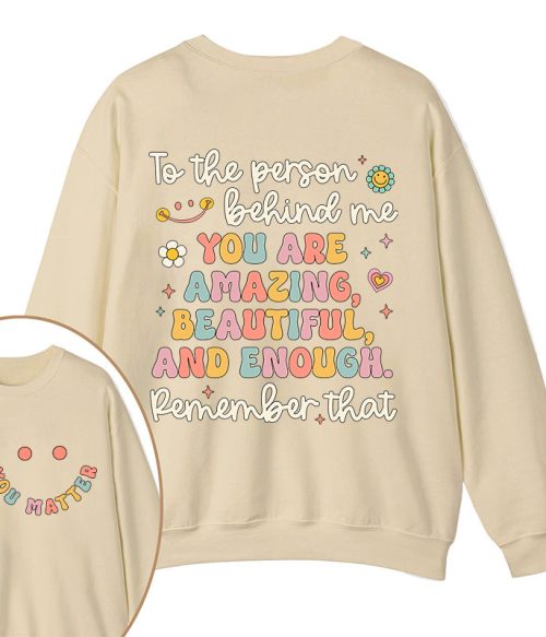 Remember That You Matter Teacher Two Sided Sweatshirt