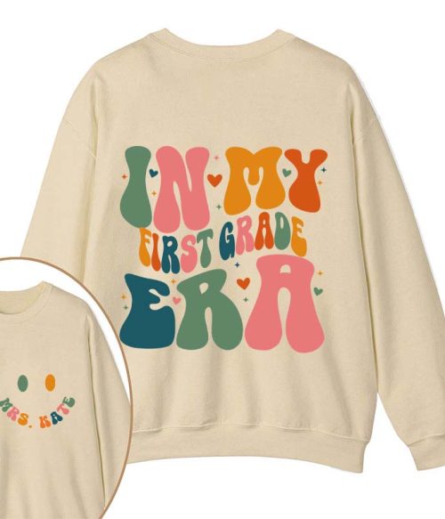 Personalized Name And Grade In My Era Teacher Two Sided Sweatshirt