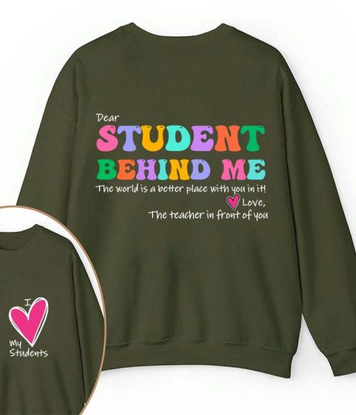 I Love My Students Teacher Two Sided Sweatshirt